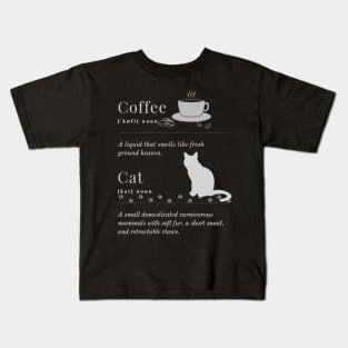 Definition of coffee and cat Kids T-Shirt